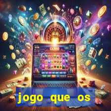 jogo que os famosos jogam para ganhar dinheiro